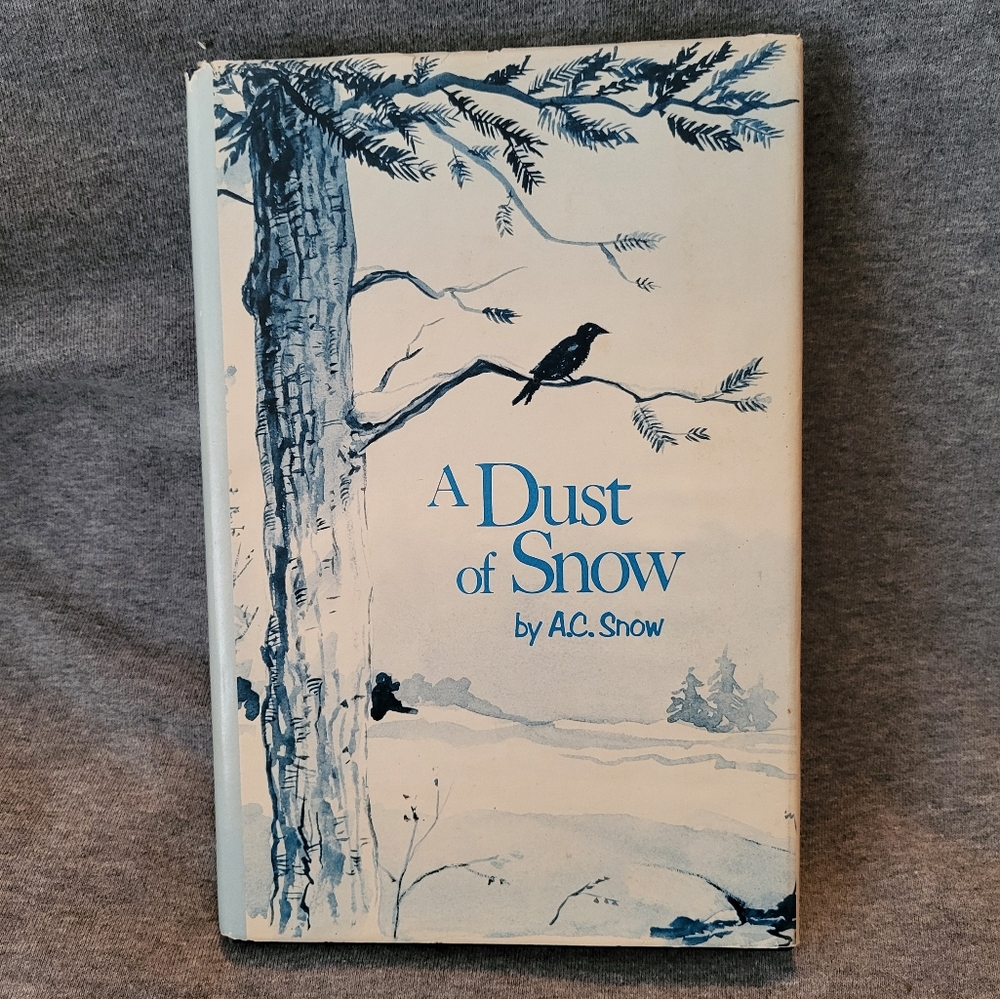 "A Dust of Snow" by A.C. Snow (Signed Inscription Hardcover)